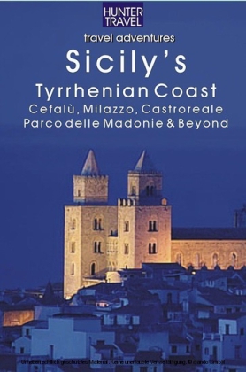 Sicilys North Ionian Coast: Messina, Taormina, Giardini Naxos & Beyond (Travel Adventures)