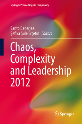 Chaos, Complexity and Leadership 2012 
