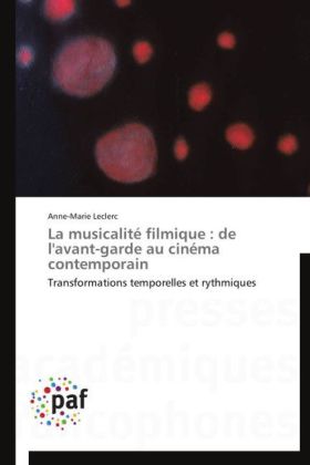 La musicalité filmique : de l'avant-garde au cinéma contemporain 