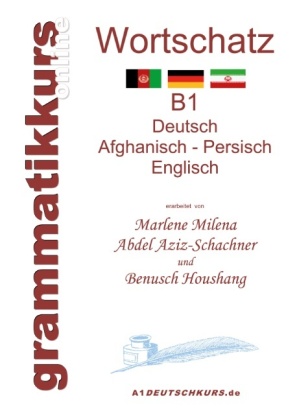 Wörterbuch Deutsch - Afghanisch - Persich - Englisch B1 