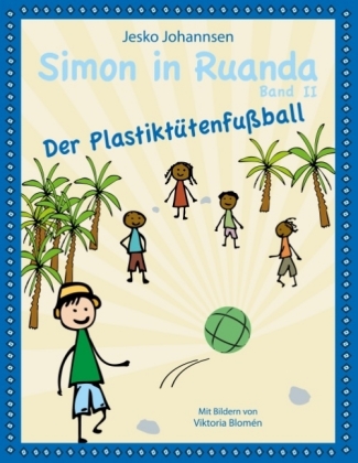 Simon in Ruanda - Der Plastiktütenfußball 