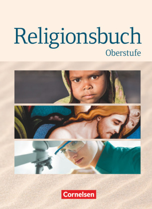 Religionsbuch - Unterrichtswerk für den evangelischen Religionsunterricht - Oberstufe