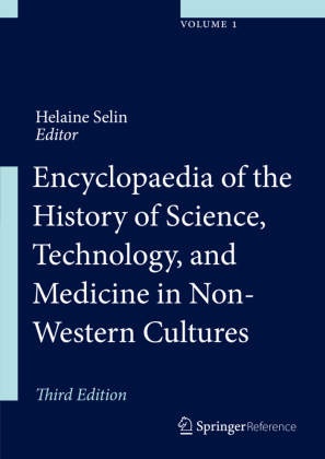 Encyclopaedia of the History of Science, Technology and Medicine in Non-Western Cultures, 5 Teile 