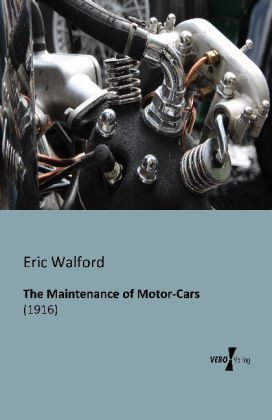 The Maintenance of Motor-Cars 