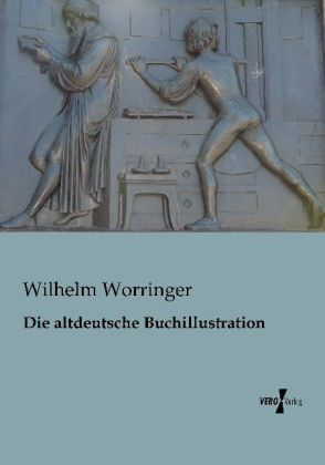 Die altdeutsche Buchillustration 