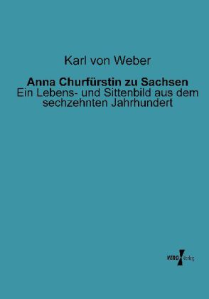 Anna Churfürstin zu Sachsen 