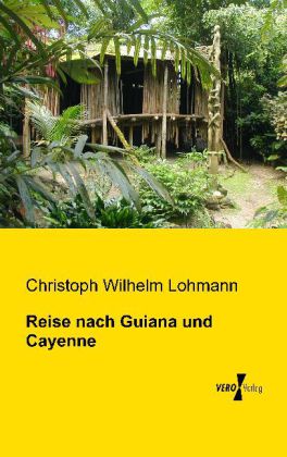 Reise nach Guiana und Cayenne 