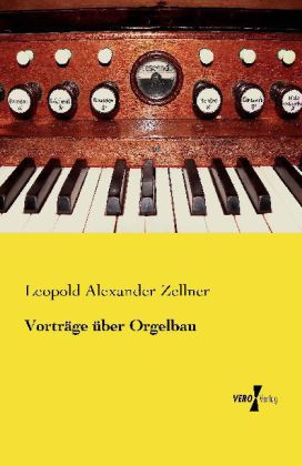 Vorträge über Orgelbau 