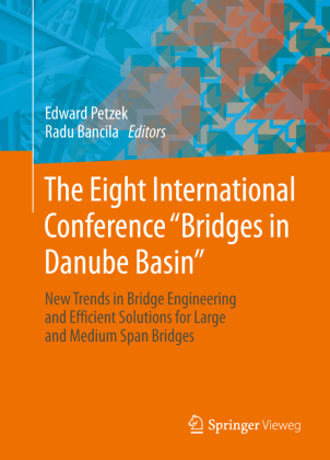 The Eight International Conference "Bridges in Danube Basin" 