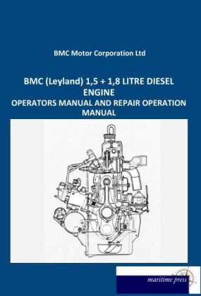 BMC (Leyland) 1,5 + 1,8 LITRE DIESEL ENGINE 