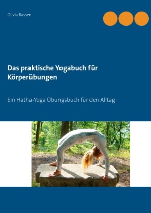 Das praktische Yogabuch für Körperübungen 