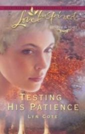 Testing His Patience (Mills & Boon Love Inspired) (Sisters of the Heart - Book 2) Testing His Patience (Mills & Boon Love Inspired) (Sisters of the Heart - Book 2)