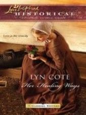 Her Healing Ways (Mills & Boon Love Inspired Historical) (The Gabriel Sisters - Book 2) Her Healing Ways (Mills & Boon Love Inspired Historical) (The Gabriel Sisters - Book 2)