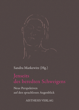 Jenseits des beredten Schweigens 
