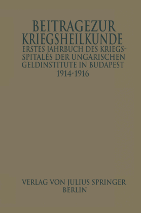 Erstes Jahrbuch des Kriegsspitals der Geldinstitute in Budapest 