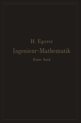 Ingenieur-Mathematik. Lehrbuch der höheren Mathematik für die technischen Berufe 