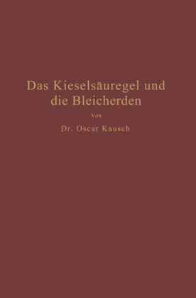 Das Kieselsäuregel und die Bleicherden 