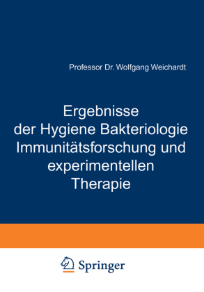 Ergebnisse der Hygiene Bakteriologie Immunitätsforschung und experimentellen Therapie 