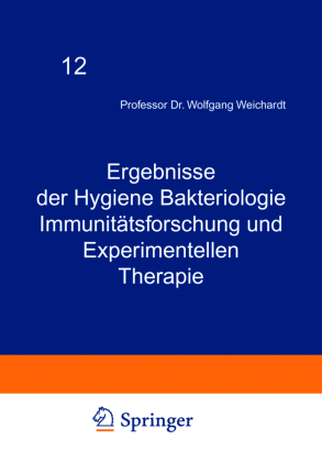 Ergebnisse der Hygiene Bakteriologie Immunitätsforschung und Experimentellen Therapie 