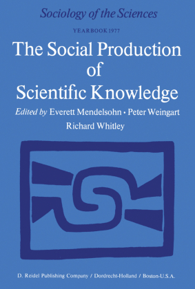 The Social Production of Scientific Knowledge 