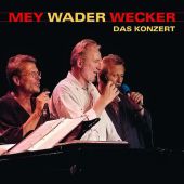 Mey, Wader, Wecker - Das Konzert, 2 Audio-CDs