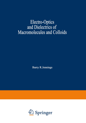 Electro-Optics and Dielectrics of Macromolecules and Colloids 