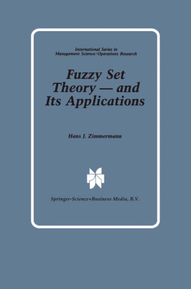 Fuzzy Set Theory - and Its Applications 