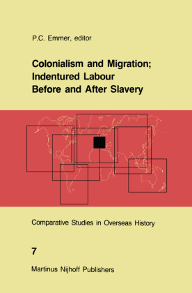 Colonialism and Migration; Indentured Labour Before and After Slavery 