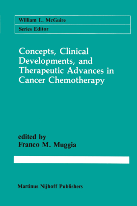 Concepts, Clinical Developments, and Therapeutic Advances in Cancer Chemotherapy 