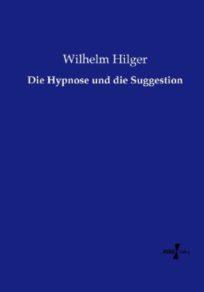 Die Hypnose und die Suggestion 