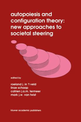 Autopoiesis and Configuration Theory: New Approaches to Societal Steering 