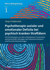 Psychotherapie sozialer und emotionaler Defizite bei psychisch kranken Straftätern