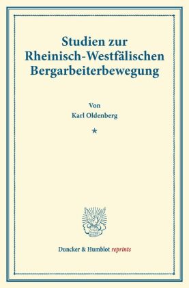 Studien zur Rheinisch-Westfälischen Bergarbeiterbewegung. 
