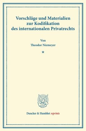 Vorschläge und Materialien zur Kodifikation des internationalen Privatrechts. 