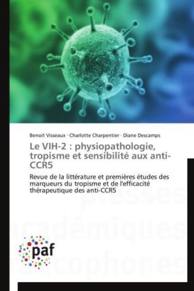 Le VIH-2 : physiopathologie, tropisme et sensibilité aux anti-CCR5 