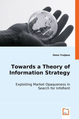 Towards a Theory of Information Strategy 