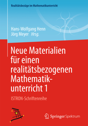 Neue Materialien für einen realitätsbezogenen Mathematikunterricht 