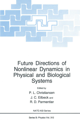 Future Directions of Nonlinear Dynamics in Physical and Biological Systems 
