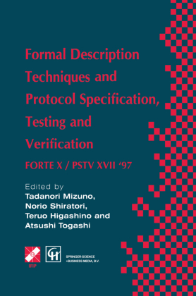 Formal Description Techniques and Protocol Specification, Testing and Verification 