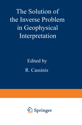 The Solution of the Inverse Problem in Geophysical Interpretation 