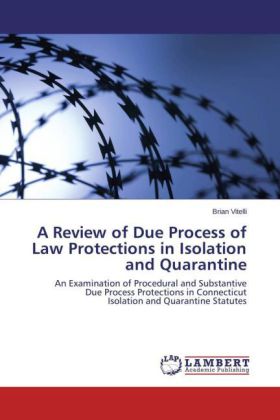 A Review of Due Process of Law Protections in Isolation and Quarantine 