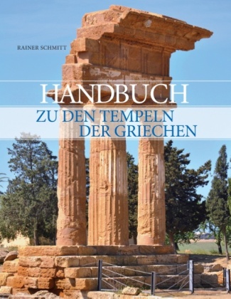 Handbuch zu den Tempeln der Griechen 