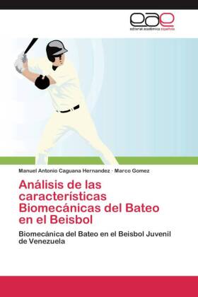 Análisis de las características Biomecánicas del Bateo en el Beisbol 