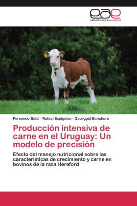 Producción intensiva de carne en el Uruguay: Un modelo de precisión 