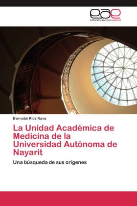 La Unidad Académica de Medicina de la Universidad Autónoma de Nayarit 