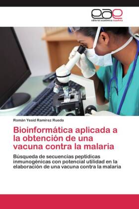 Bioinformática aplicada a la obtención de una vacuna contra la malaria 