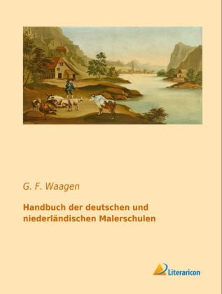 Handbuch der deutschen und niederländischen Malerschulen 