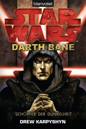 Star Wars, Darth Bane - Schöpfer der Dunkelheit 