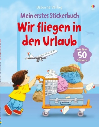 Mein erstes Stickerbuch - Wir fliegen in den Urlaub