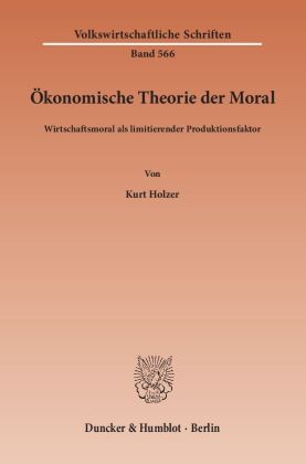 Ökonomische Theorie der Moral. 